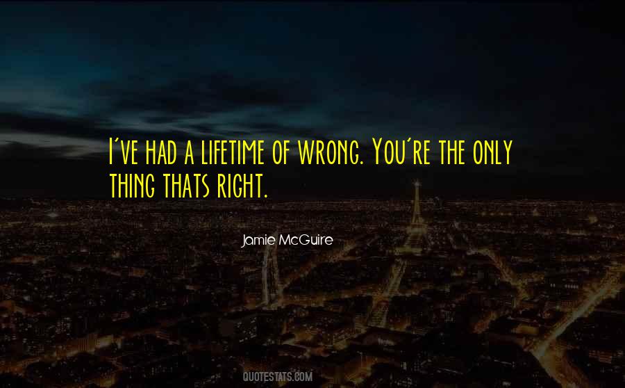 Thats Right Quotes #411075