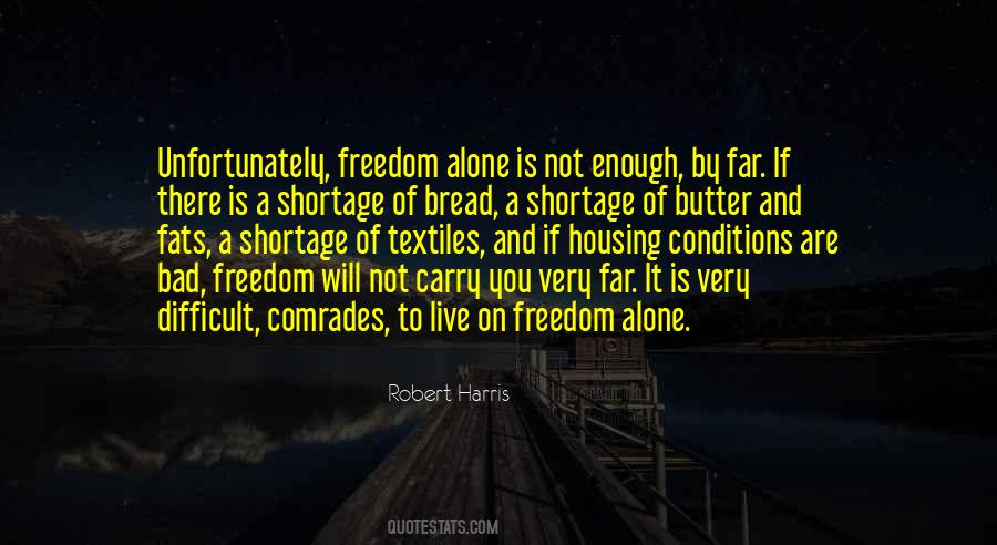 Quotes About Butter And Bread #1169065