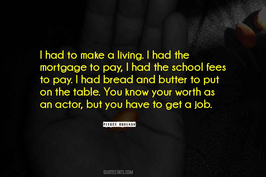 Quotes About Butter And Bread #1219095