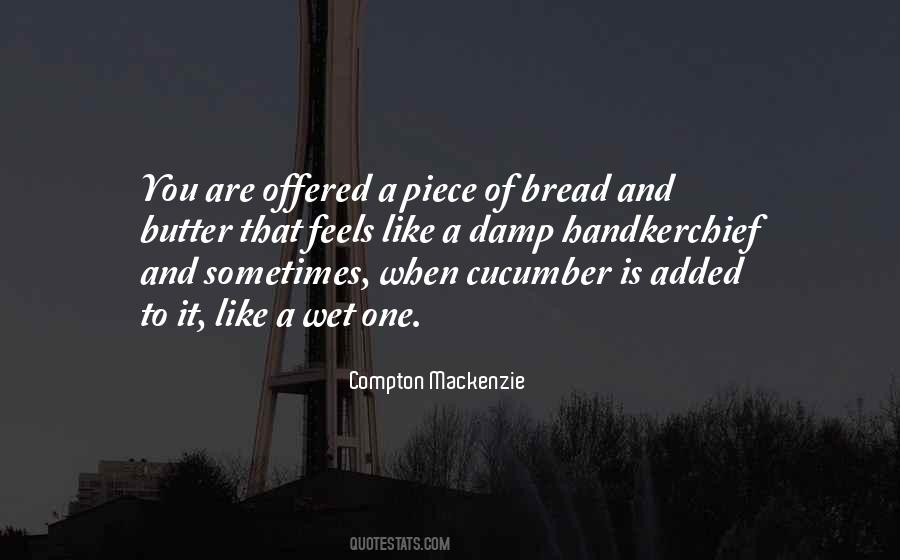 Quotes About Butter And Bread #1236386