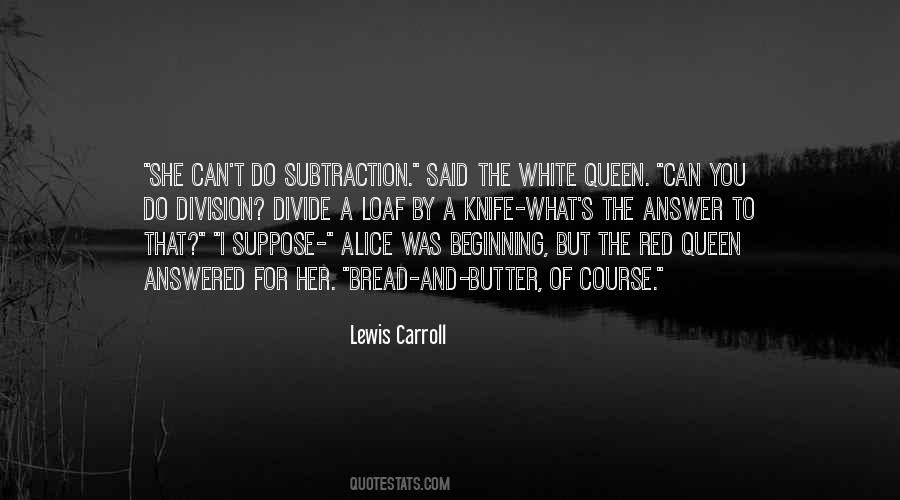 Quotes About Butter And Bread #1446018