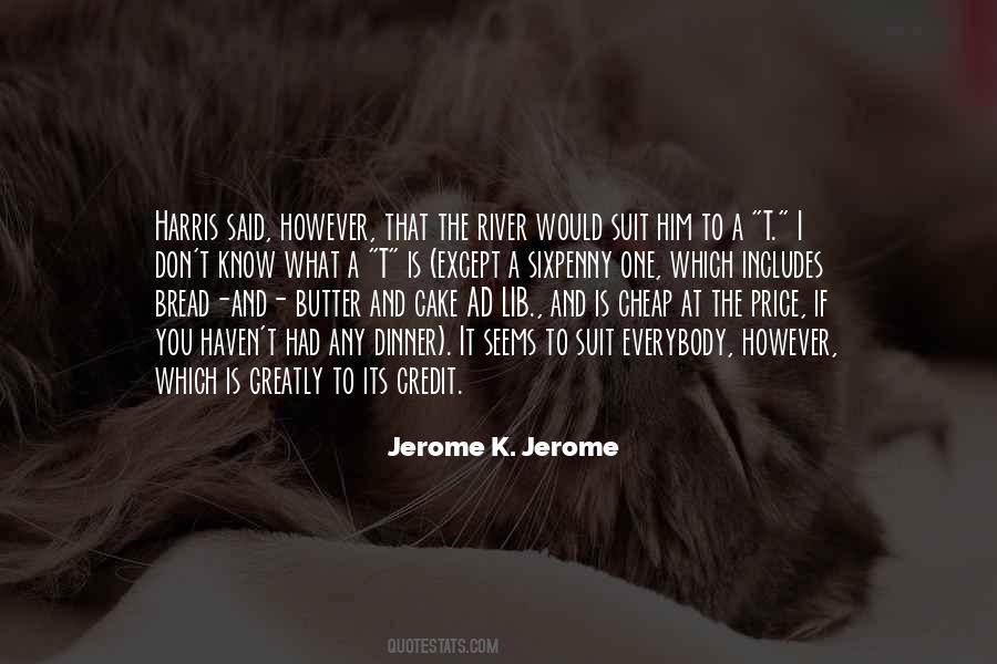 Quotes About Butter And Bread #1673692