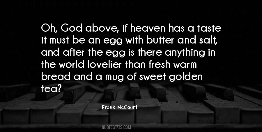 Quotes About Butter And Bread #1731408
