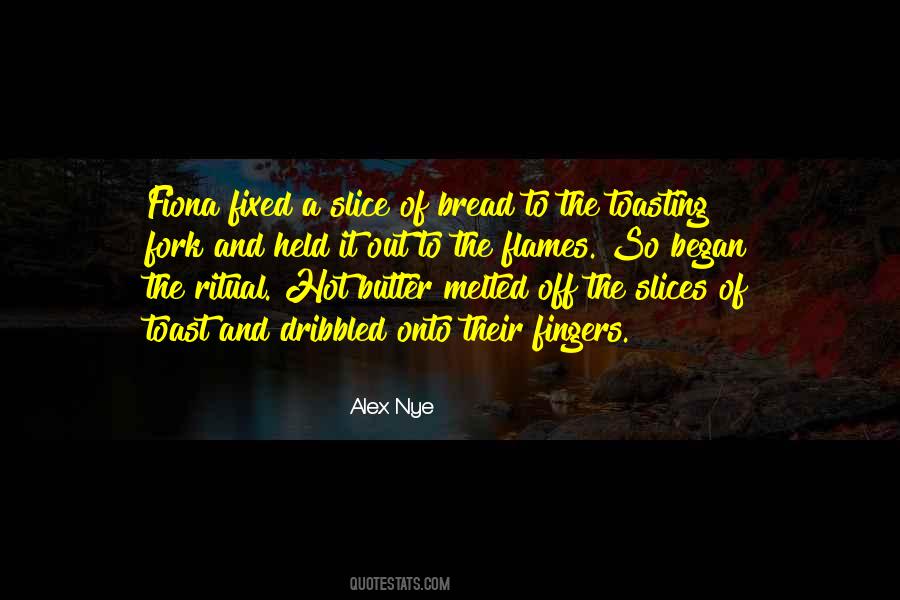 Quotes About Butter And Bread #1781749