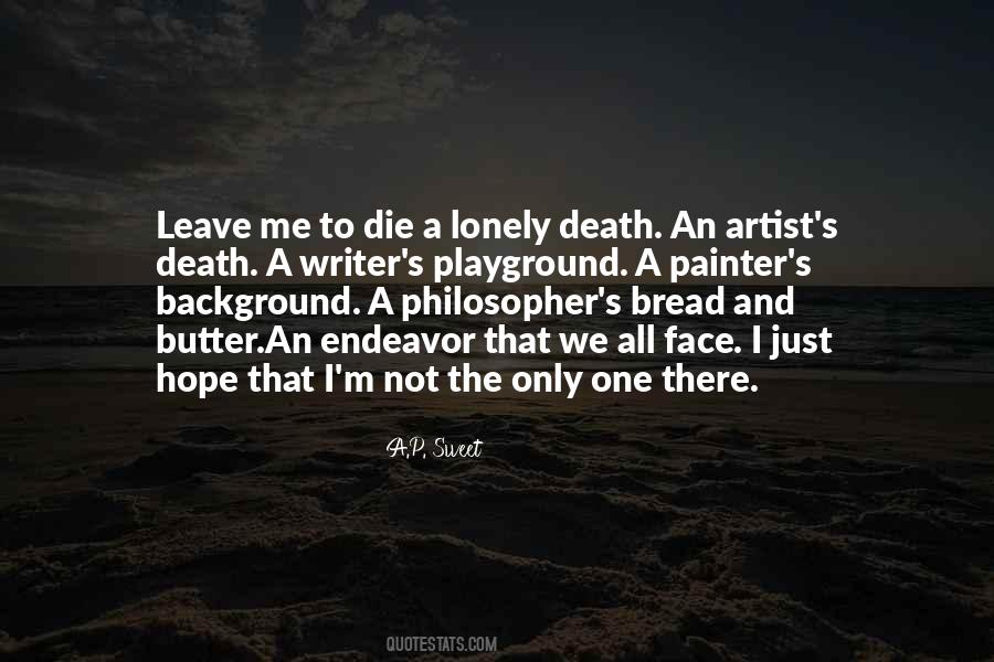 Quotes About Butter And Bread #207562