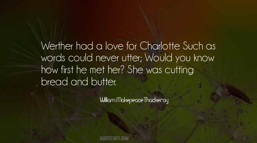 Quotes About Butter And Bread #332932