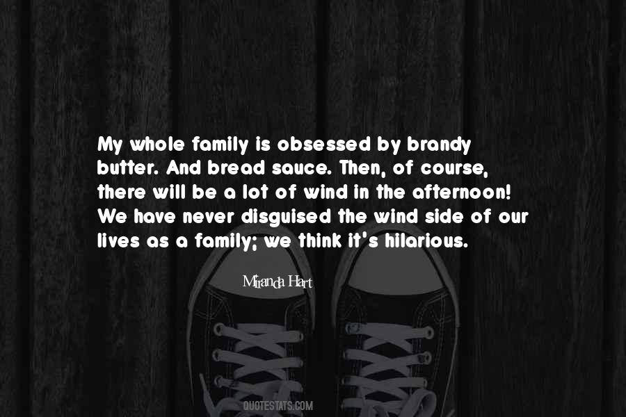 Quotes About Butter And Bread #532058