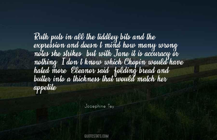 Quotes About Butter And Bread #553108