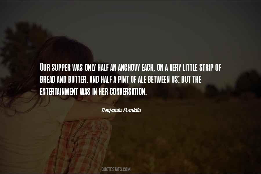 Quotes About Butter And Bread #717918
