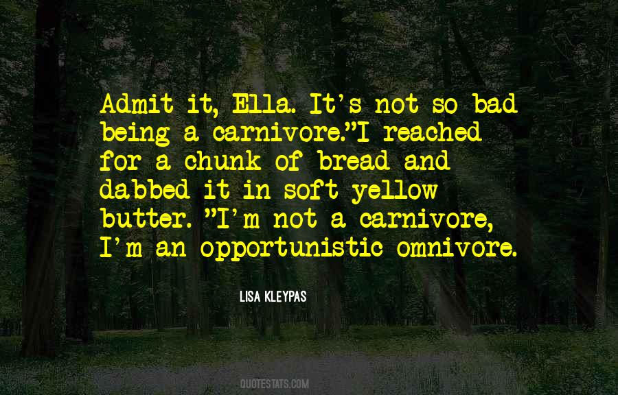 Quotes About Butter And Bread #722255