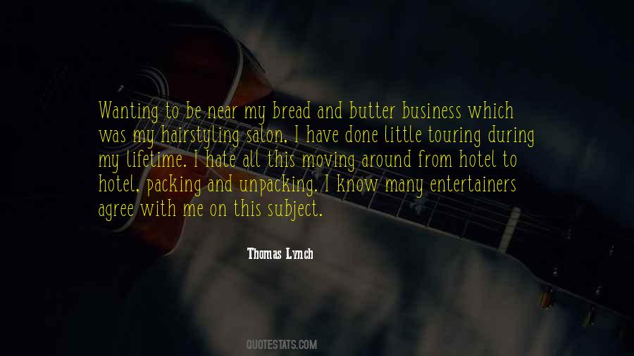 Quotes About Butter And Bread #862527