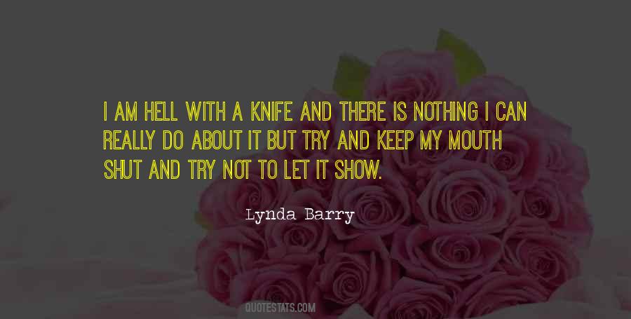 I Shut My Mouth Quotes #1138249