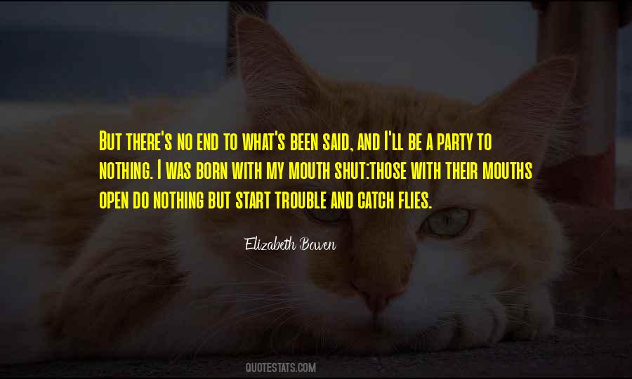 I Shut My Mouth Quotes #165243