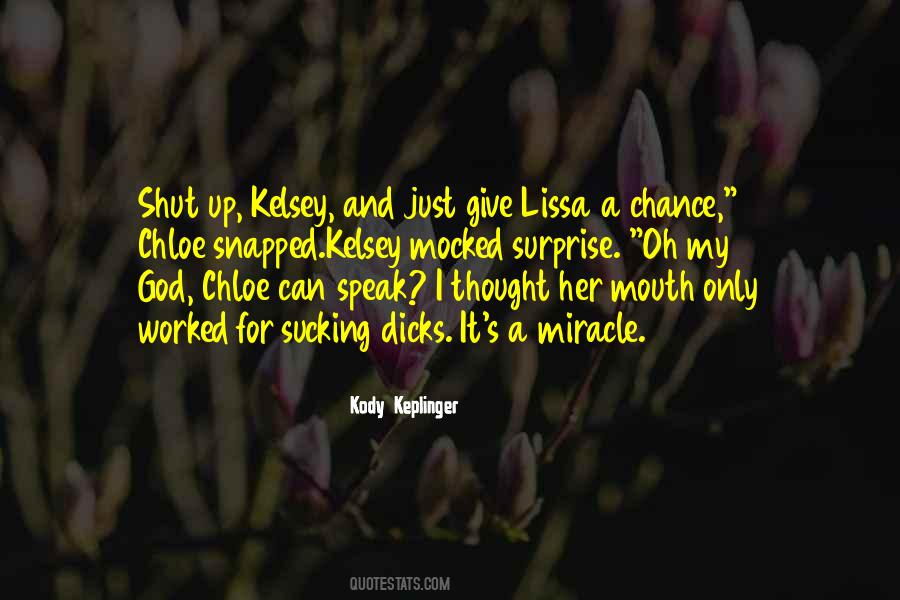 I Shut My Mouth Quotes #384331