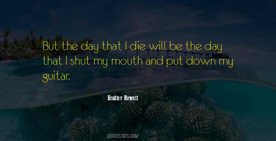 I Shut My Mouth Quotes #812131