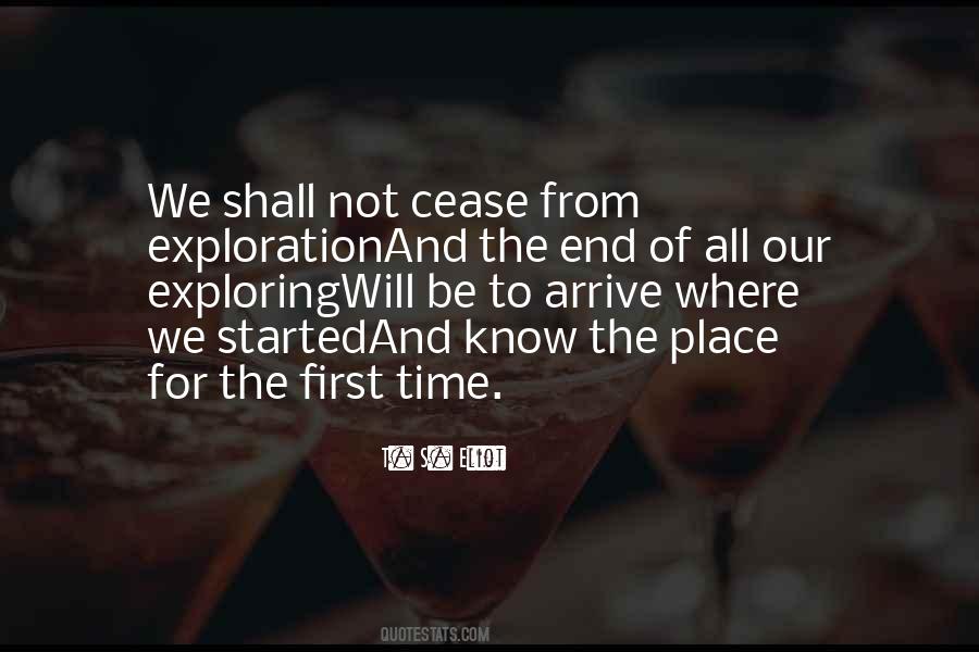 We Shall Not Cease From Exploration Quotes #1289893 We Shall Not Cease From Exploration Quotes #1289893