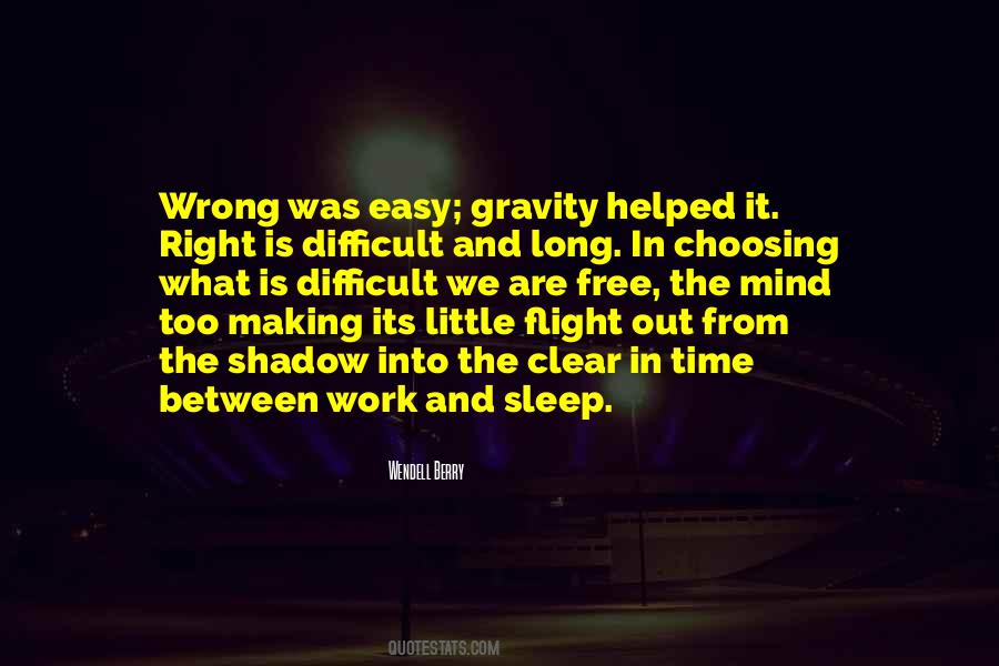 Work Is Easy Quotes #1117404