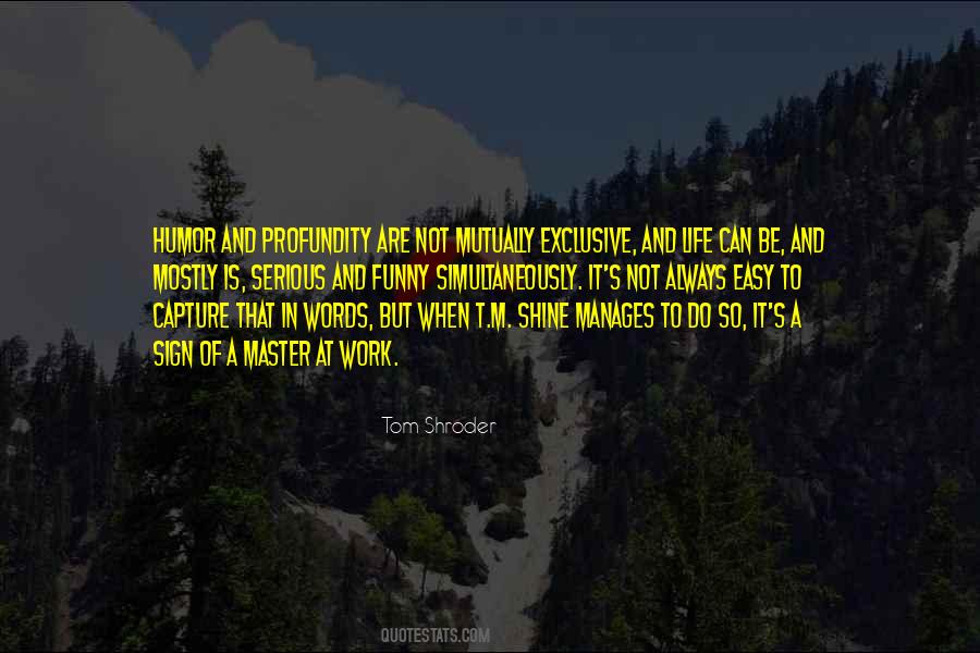 Work Is Easy Quotes #1327308