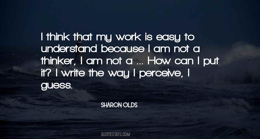 Work Is Easy Quotes #323221