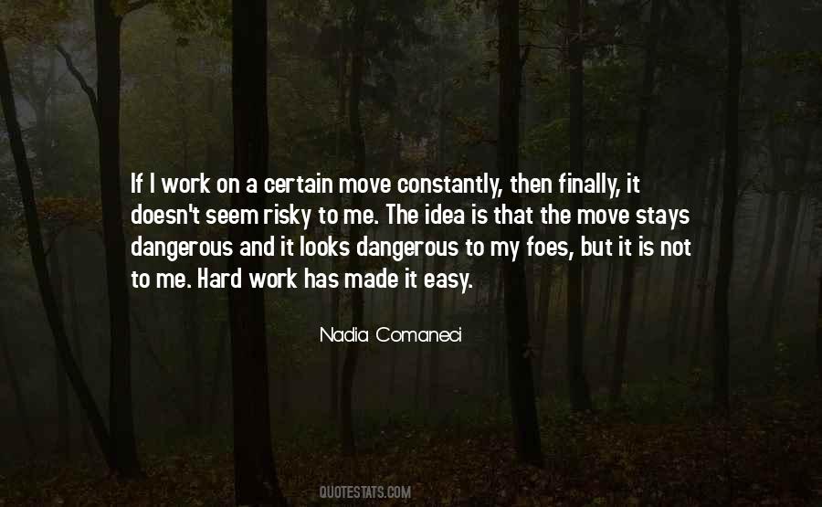 Work Is Easy Quotes #453407