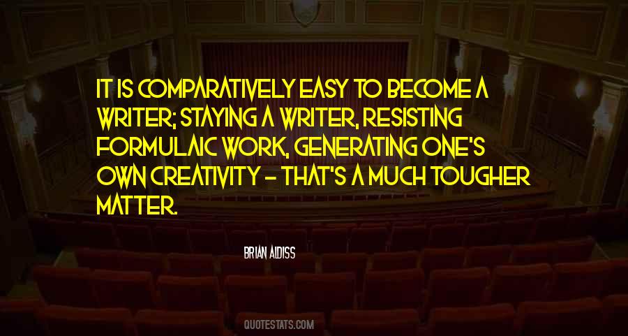 Work Is Easy Quotes #496598