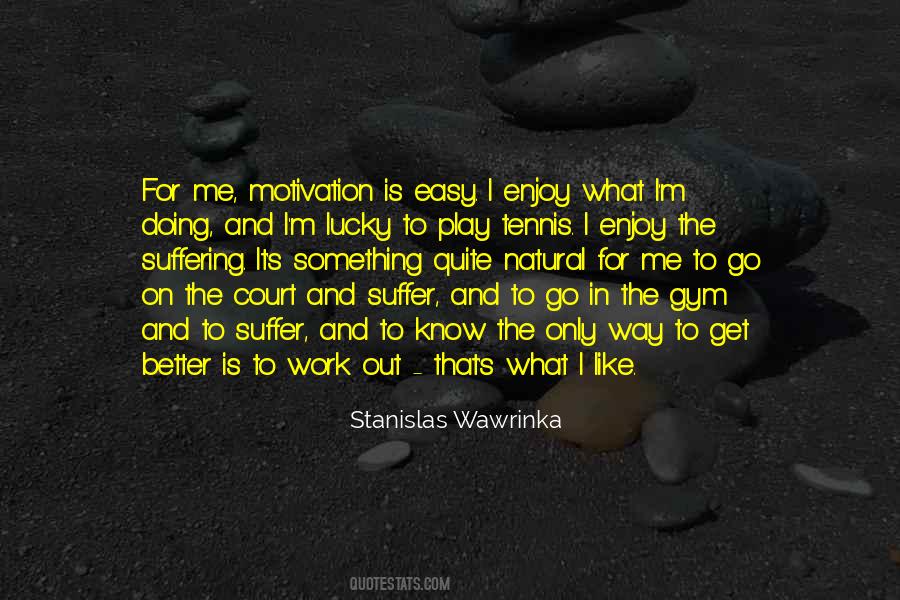 Work Is Easy Quotes #553768