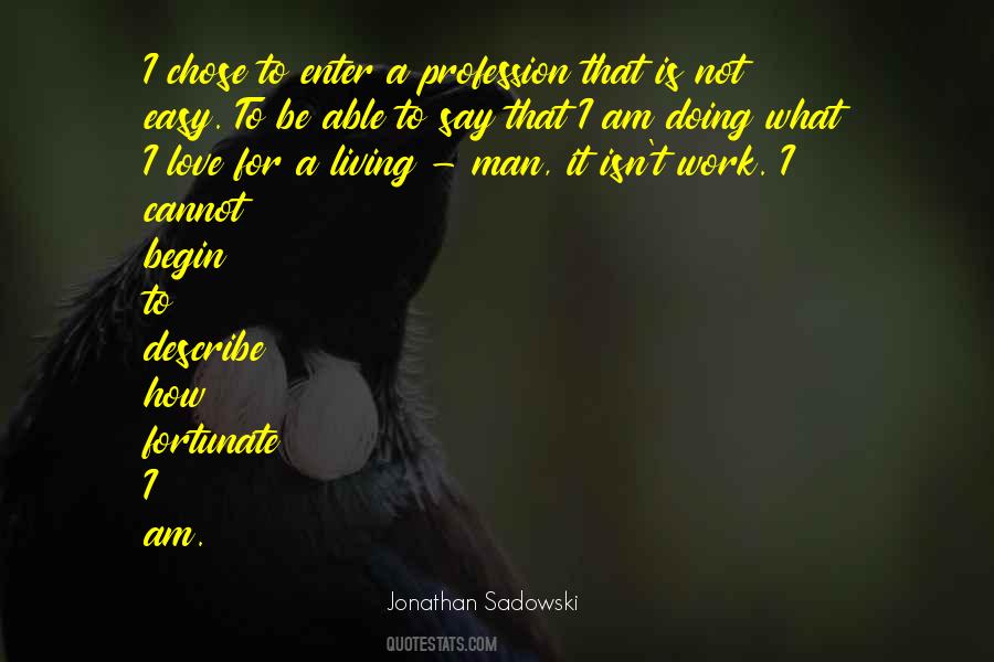 Work Is Easy Quotes #755736