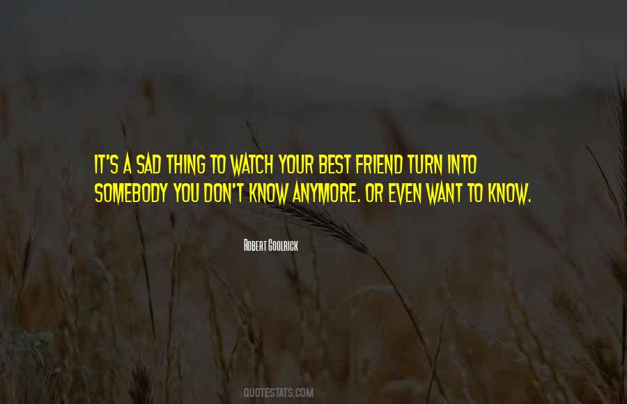 Not My Friend Anymore Quotes #1501845