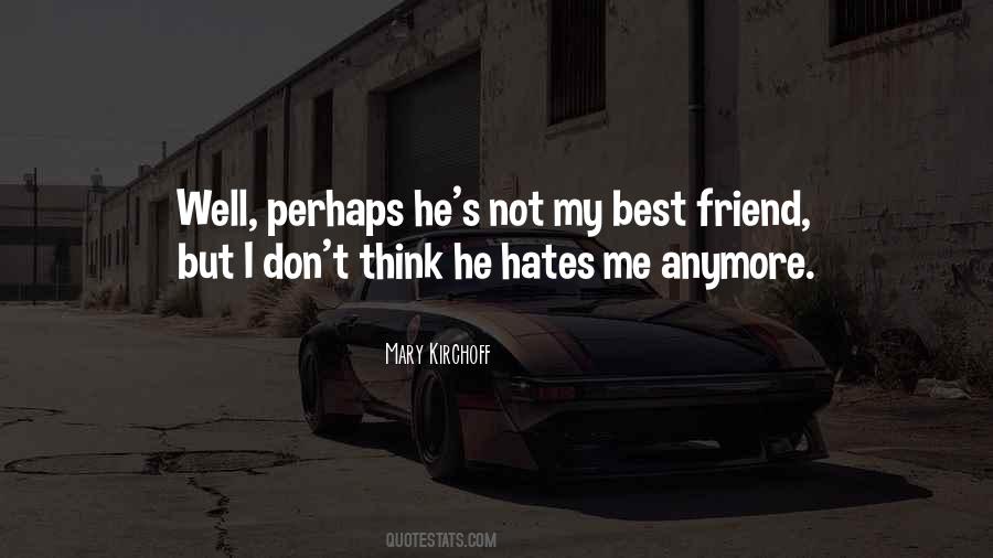 Not My Friend Anymore Quotes #1652144