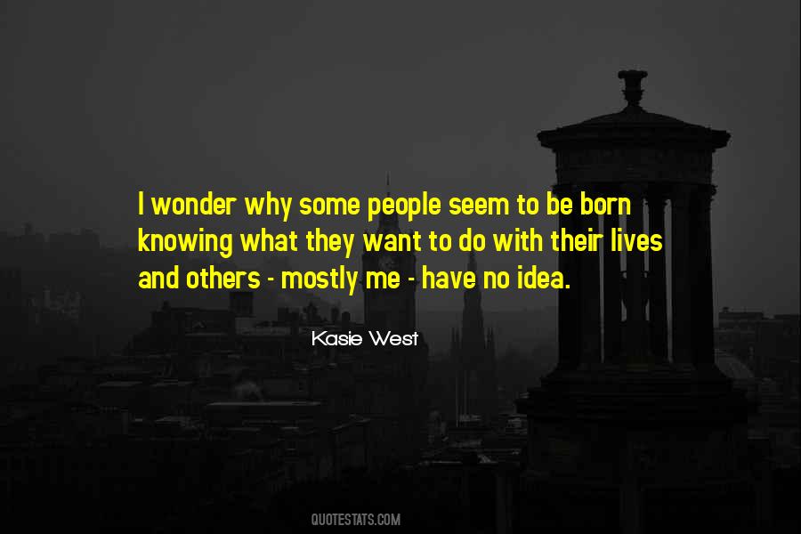 No Wonder Why Quotes #246936
