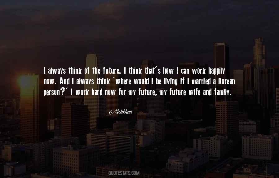 Quotes About Of The Future #1230157