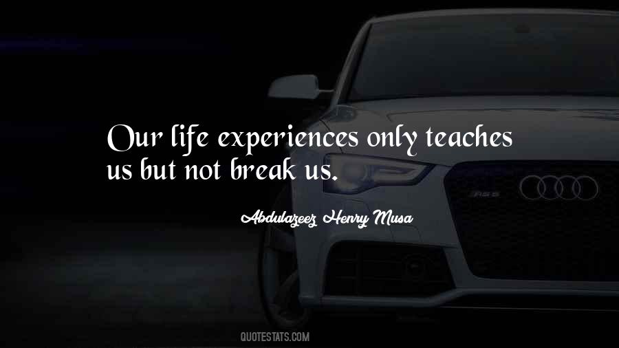 Quotes About Break Us #1364185