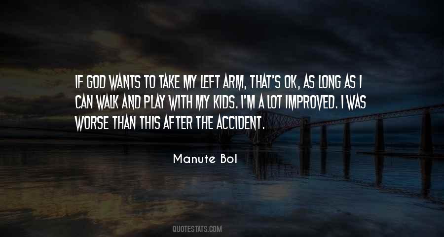 Quotes About After The Accident #1285494