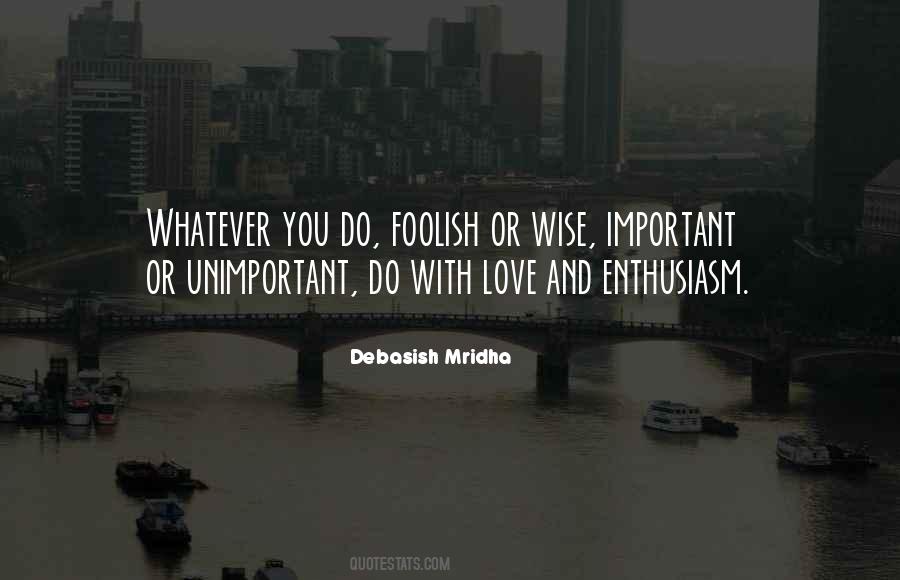 Foolish And Wise Quotes #1227331