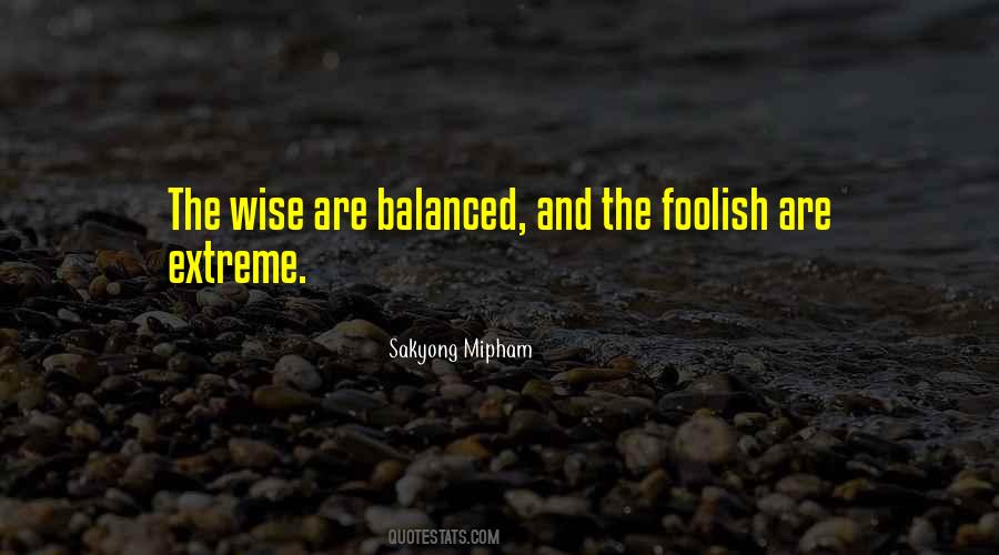 Foolish And Wise Quotes #1571820