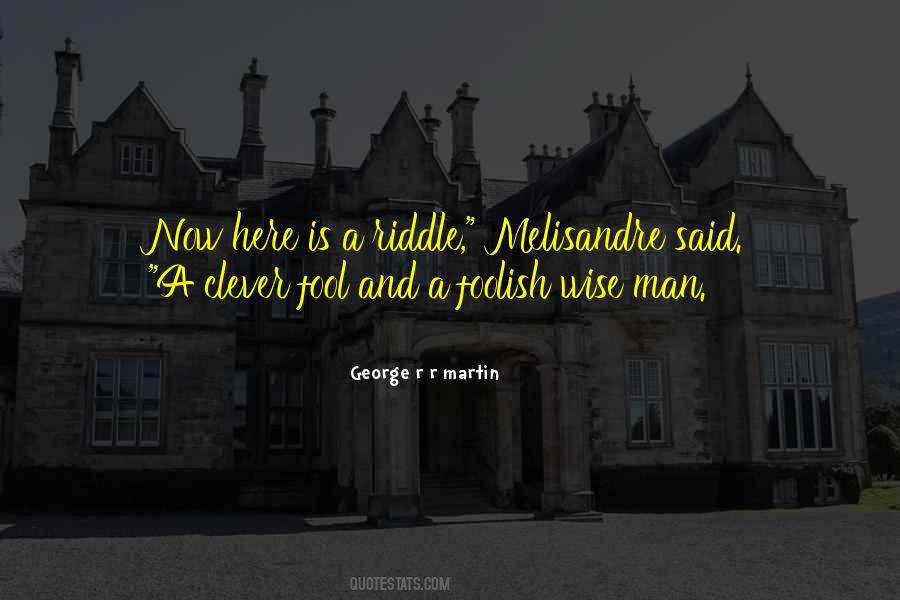 Foolish And Wise Quotes #261974