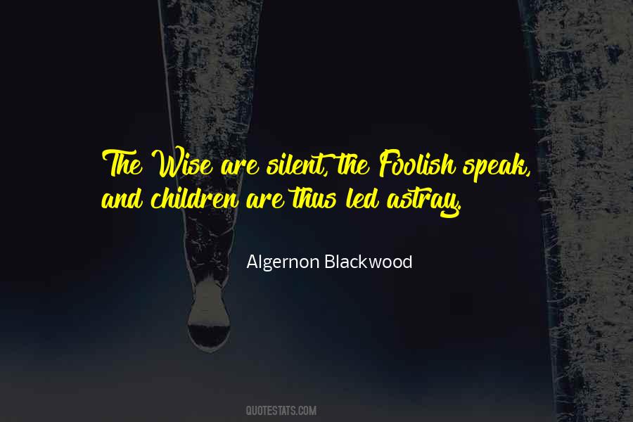 Foolish And Wise Quotes #479404