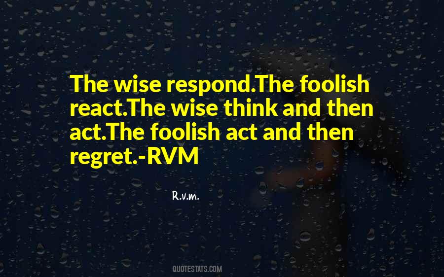 Foolish And Wise Quotes #957448