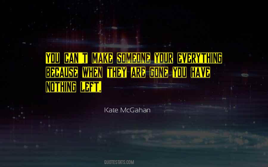 When Someone Left You Quotes #1081313
