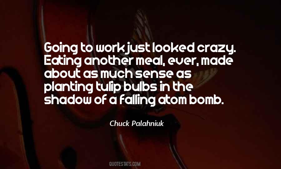 Crazy Work Quotes #1402096