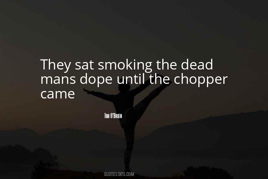 Dope Smoking Quotes #1334994