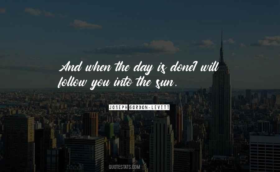 When The Day Is Done Quotes #1585138