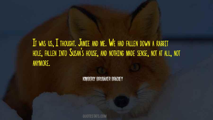 Not Me Anymore Quotes #130418