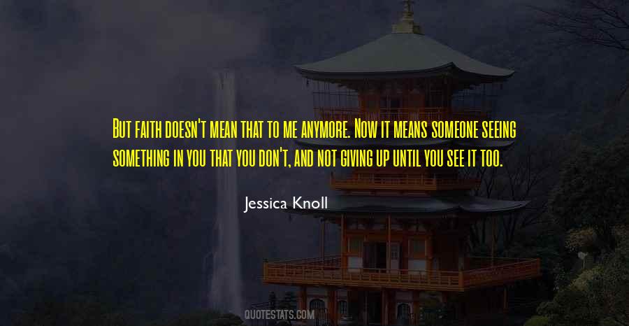 Not Me Anymore Quotes #637348