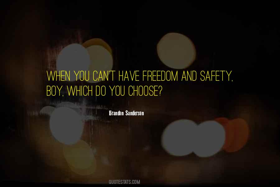 Freedom Safety Quotes #1314461