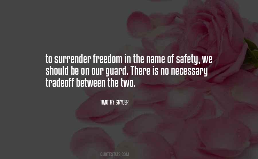 Freedom Safety Quotes #1778674
