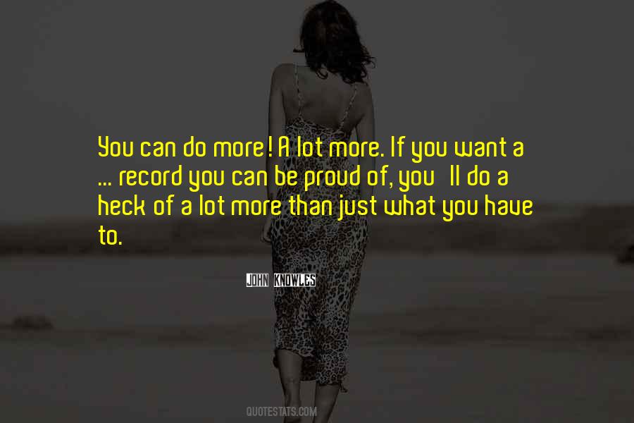 Proud Of What You Have Quotes #1727696
