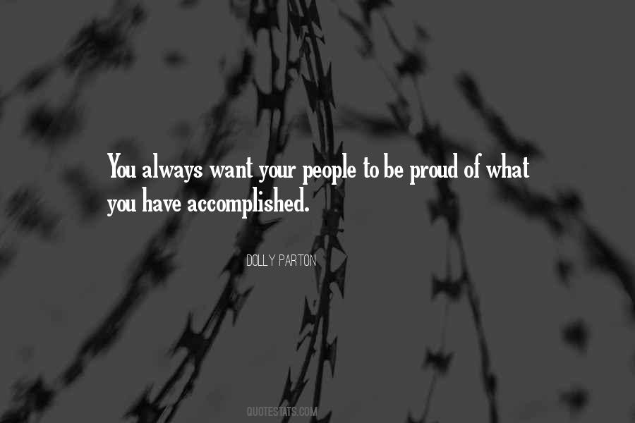 Proud Of What You Have Quotes #1808931