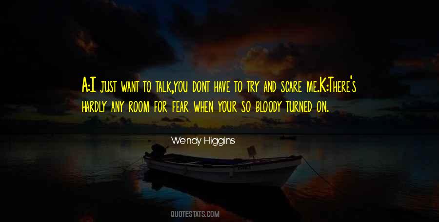 I Want You To Talk To Me Quotes #405373