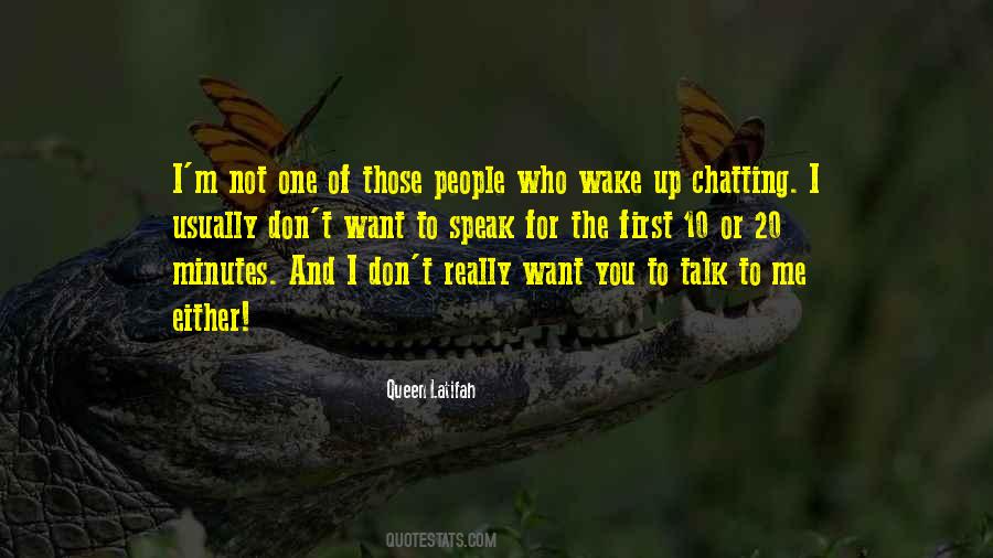 I Want You To Talk To Me Quotes #684683